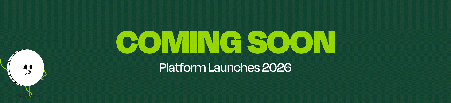 Coming Soon. Platform Launches 2026. Coin animated cartoon.